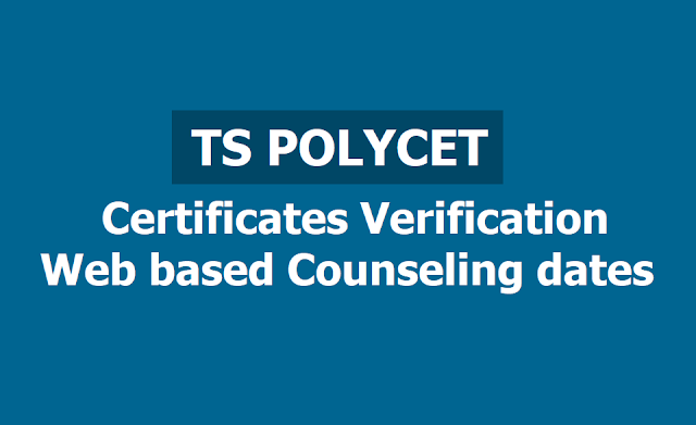TS Polycet 2019 Certificates verification, Web based counseling dates TS Polycet 2019 Certificates verification, Web based counseling dates