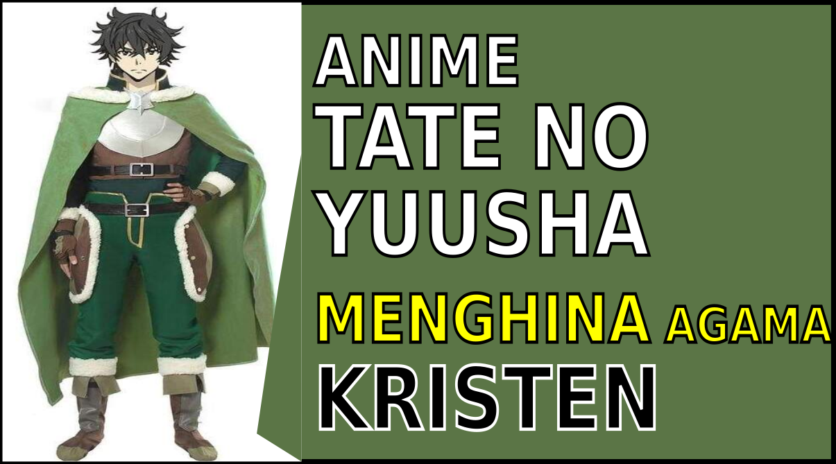Mengenal Gereja 3 Pahlawan dalam Anime Tate No Yuusha