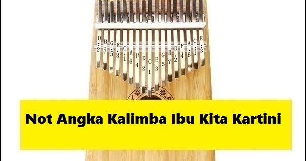Not Angka Kalimba Ibu Kita Kartini Calonpintar Com