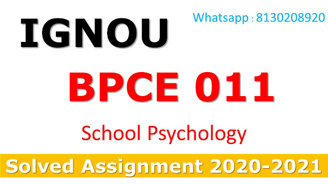 BPCE 011 School Psychology Solved Assignment 2020-21