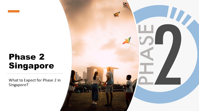What to expect for Phase 2 in Singapore?