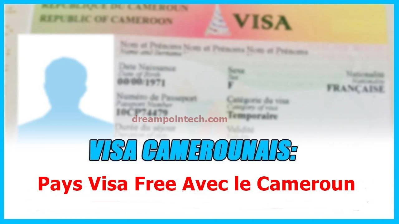 Pays Visa Free Avec le Cameroun - Passeport Camerounais Pays Sans Visa