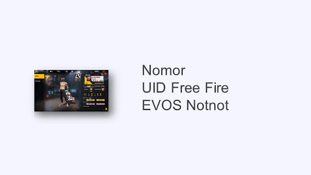 id ff evos notnot