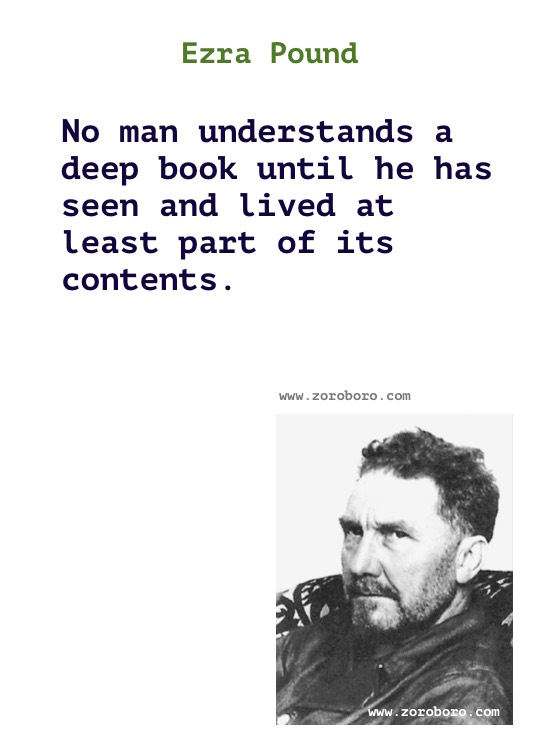 Ezra Pound Quotes. Ezra Pound Poems, Ezra Pound Poetry, Ezra Pound Books, Ezra Pound Inspirational Quotes