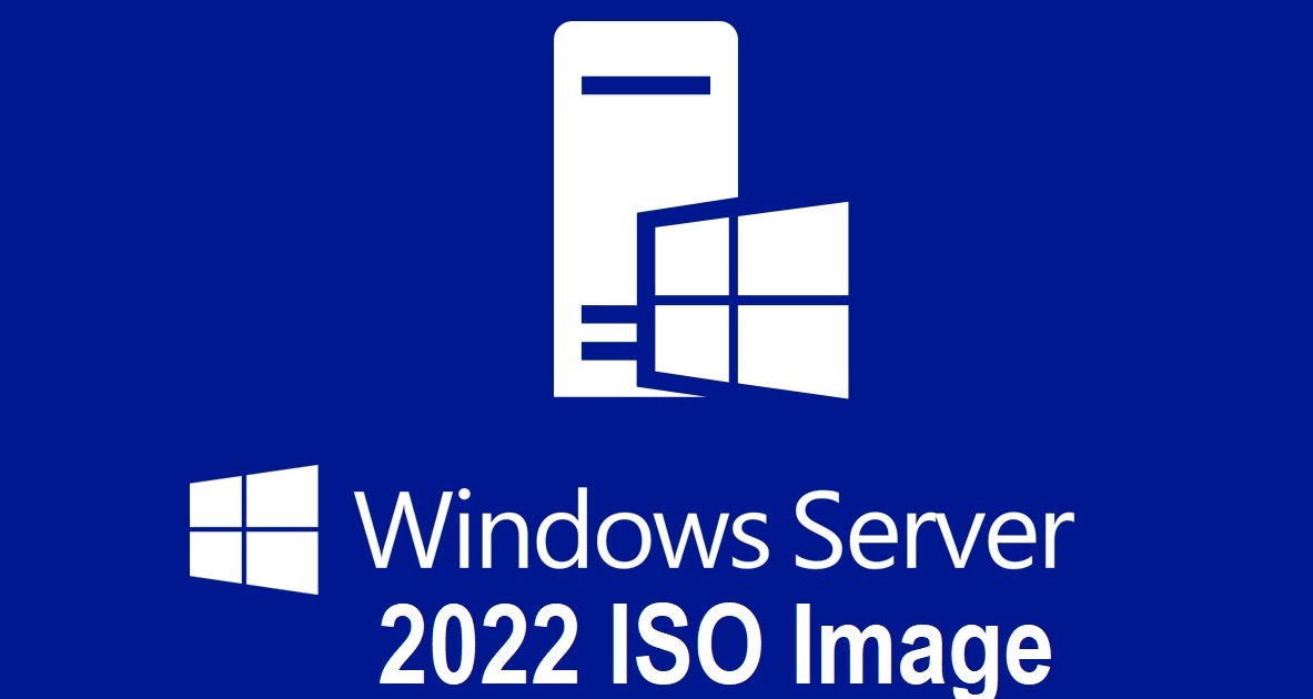 Download Windows Server 2022 ISO / VHD (20348) 64bit Image File