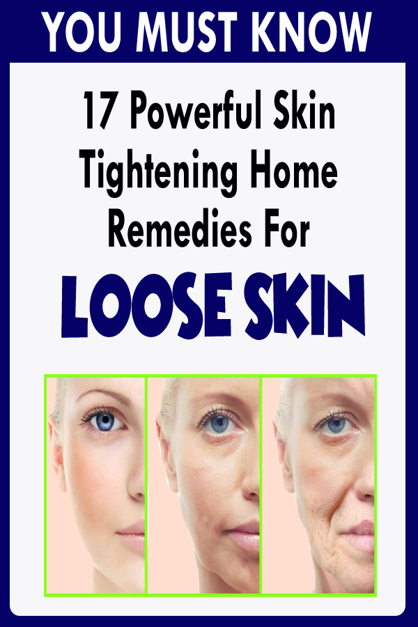 17 Powerful Skin Tightening Home Remedies For Loose Skin