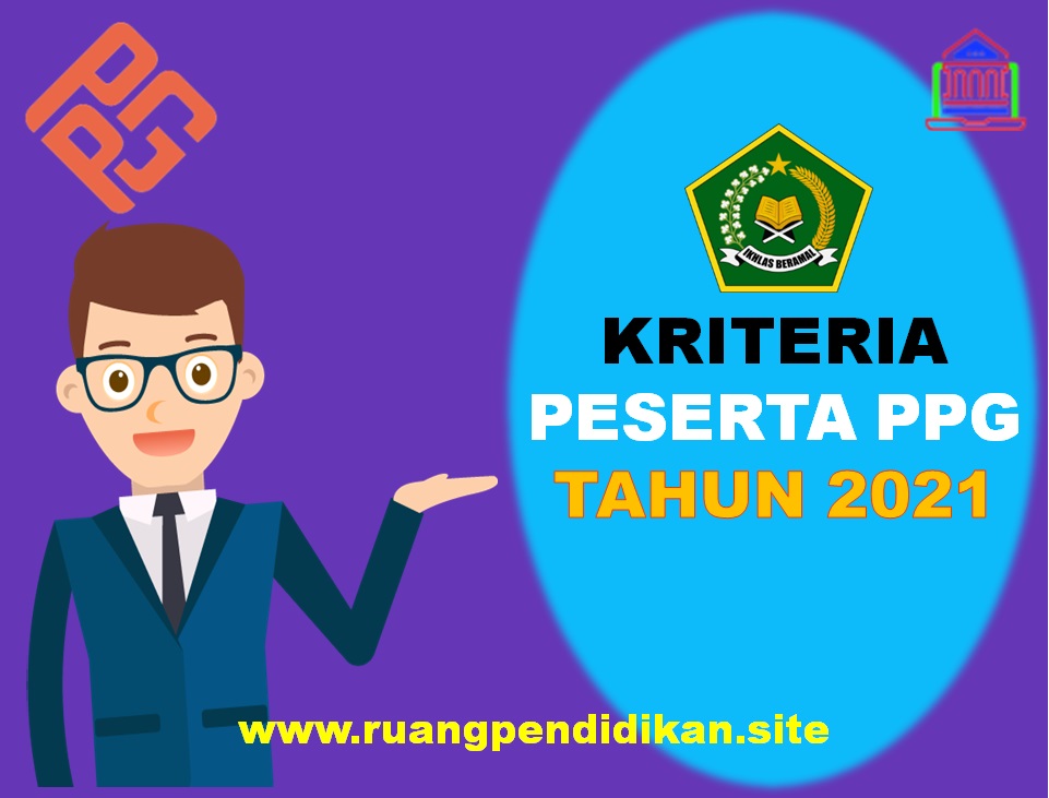 Kriteria Peserta Ppg Guru Madrasah Dan Gpai Dengan Biaya Apbn 2021 Ruang Pendidikan