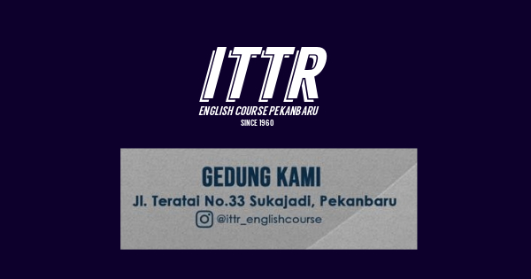 ITTR English Course Tempat Kursus Bahasa Inggris Pekanbaru ITTR English Course Tempat Kursus Bahasa Inggris Pekanbaru