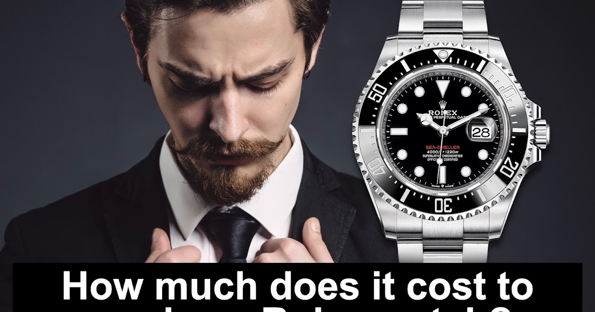 How much does it cost to service a Rolex watch? Watches and Luxury Timepieces