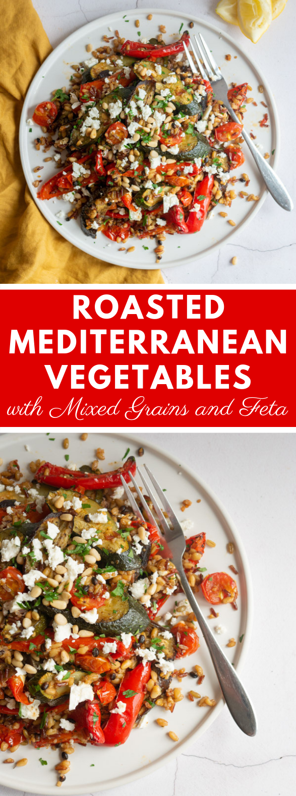 ROASTED MEDITERRANEAN VEGETABLES WITH MIXED GRAINS AND FETA #vegetarian #weeknightdinner ROASTED MEDITERRANEAN VEGETABLES WITH MIXED GRAINS AND FETA #vegetarian #weeknightdinner