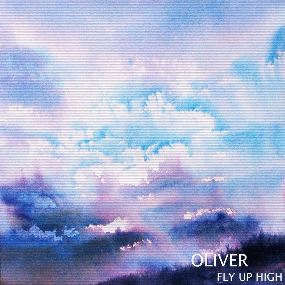 OLIVER – FLY UP HIGH – Single