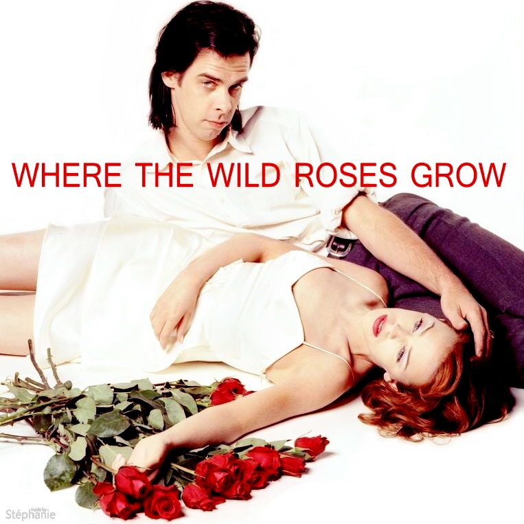 Nick cave wild roses. Nick Cave and the Bad Seeds + Kylie Minogue - where the Wild Roses grow.