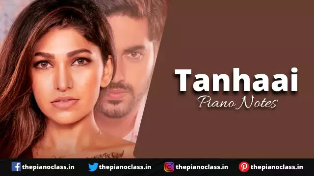 Tanhaai Piano Notes - Tulsi Kumar