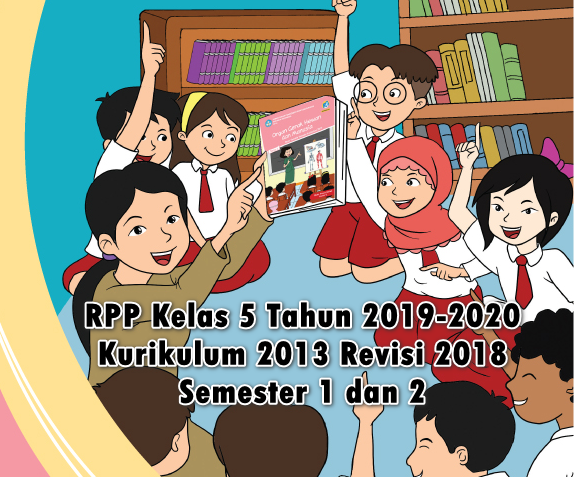 RPP Kelas 5 Tahun 20192020 Kurikulum 2013 Revisi 2018