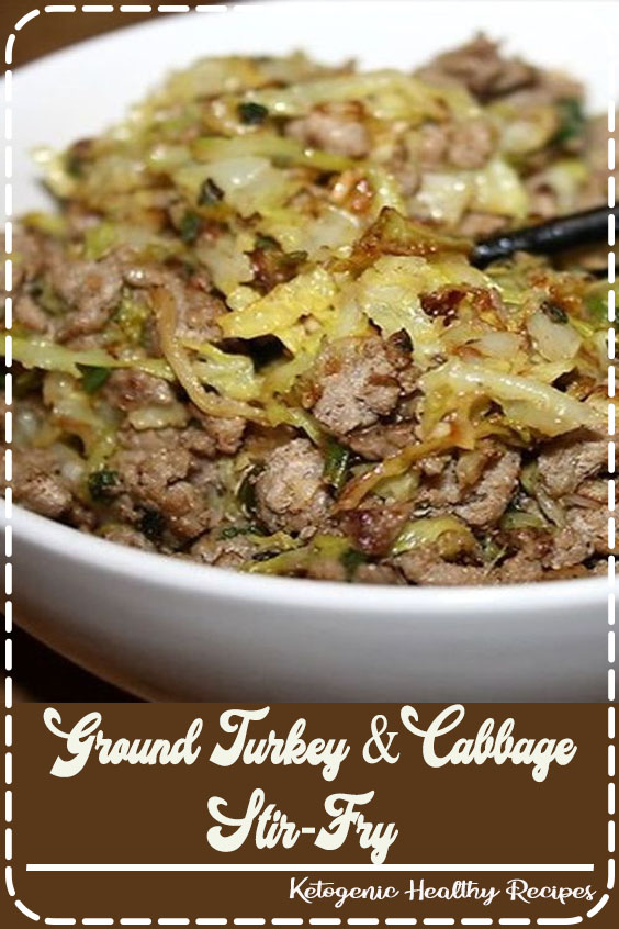 Ground Turkey & Cabbage StirFry Healthy Food Delicious