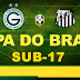 Goiás e Santos começa dia 16 de Julho Copa do Brasil Sub-17