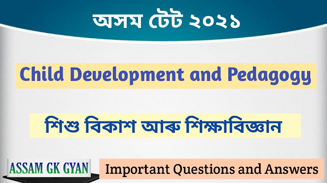 Child Development and Pedagogy Questions and Answers for Assam TET Exam