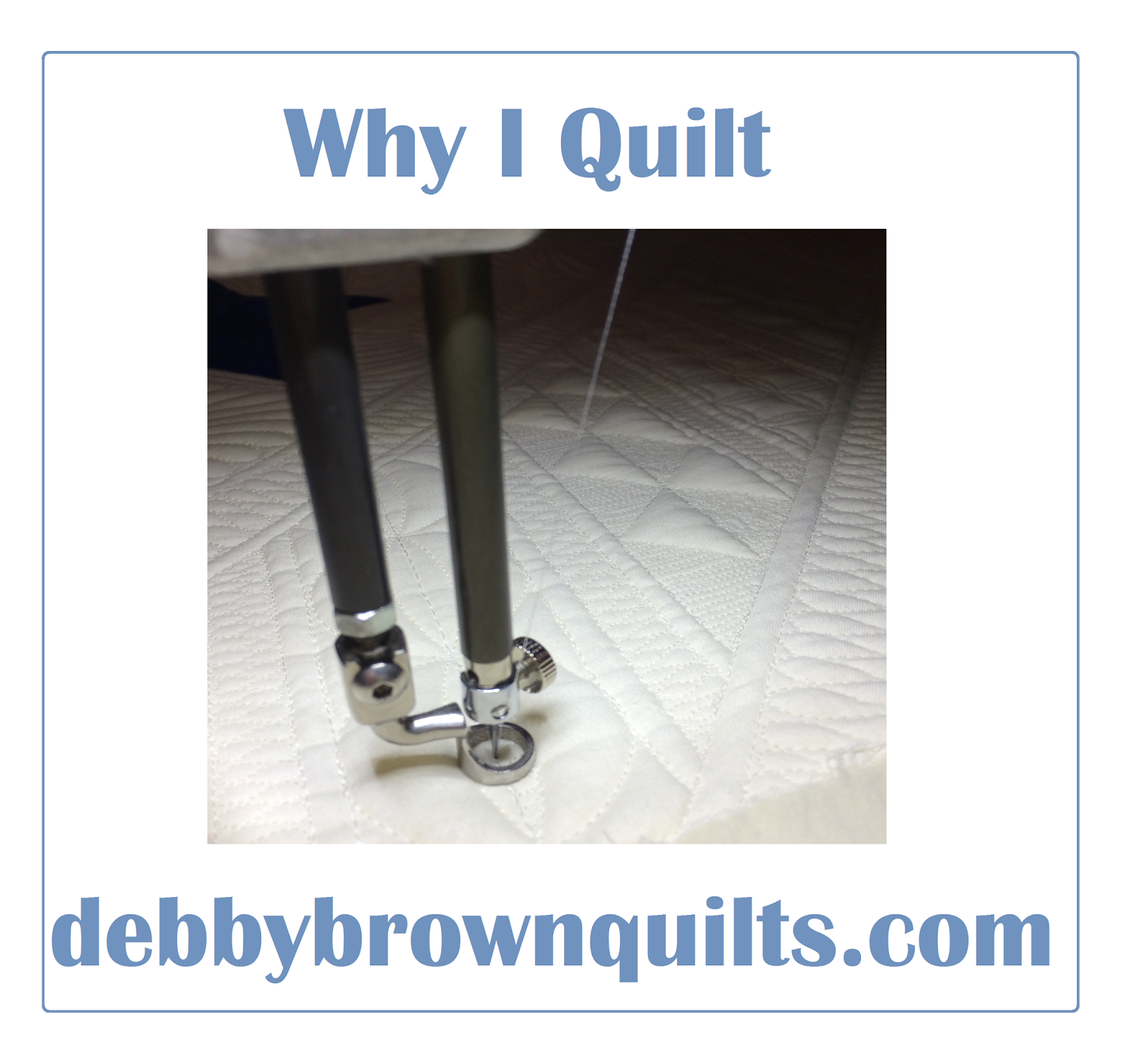 Debby Brown Quilts Why I Quilt