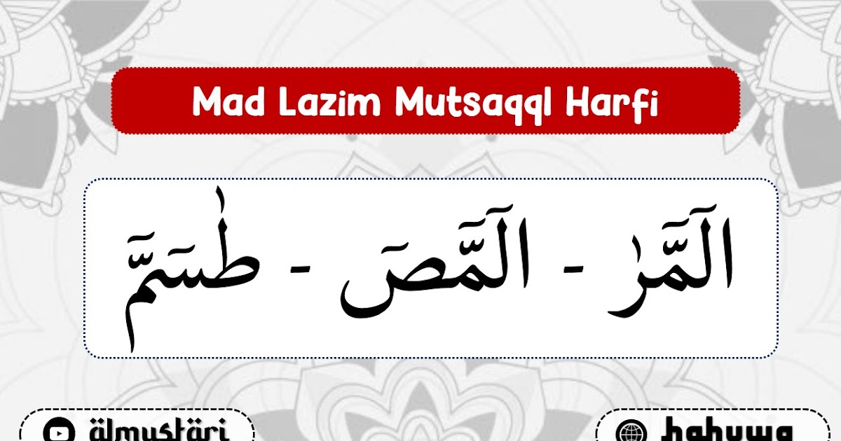 Mad Lazim Mutsaqqal Harfi Pengertian dan Contohnya Di Al