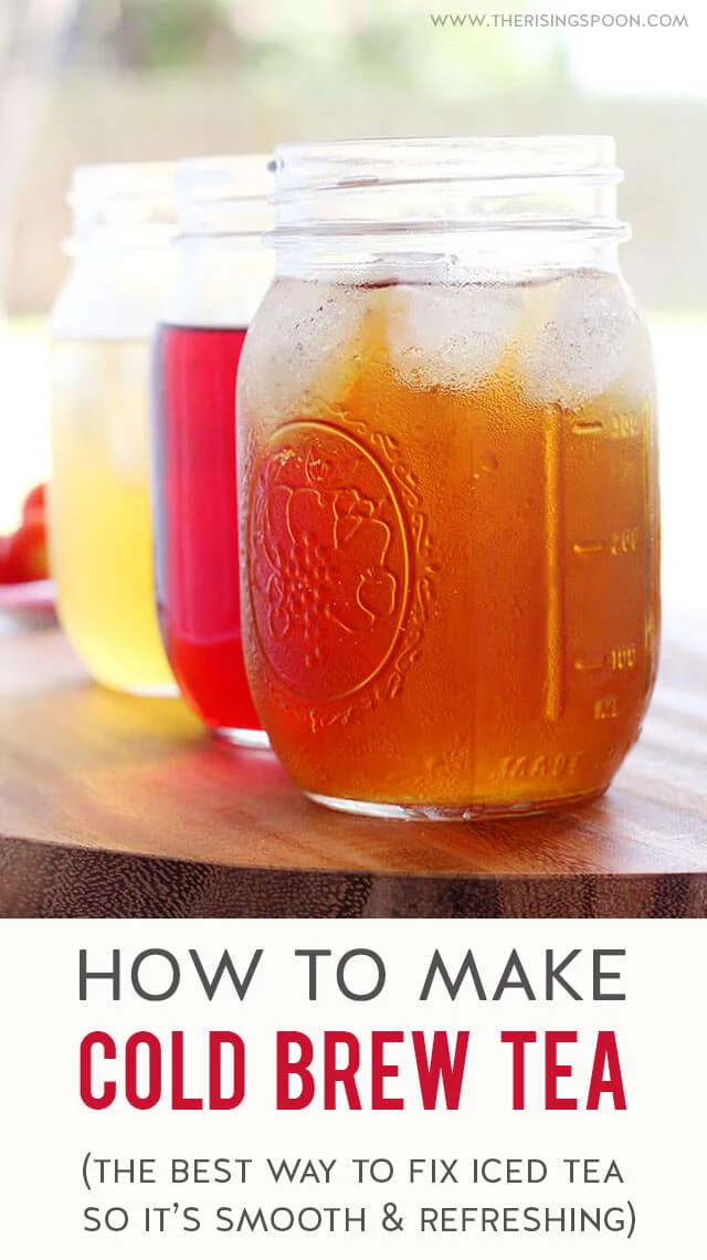 How and Why to Make Cold Brew Tea