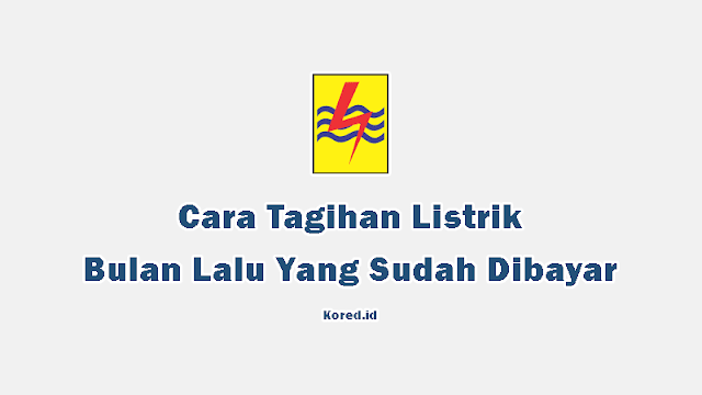 Cara Cek Tagihan Listrik Bulan Lalu yang Sudah Dibayar