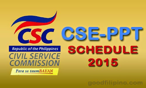 2015 Civil Service Exam Schedule - Civil Service Commission (CSE-PPT) 2015 Civil Service Exam Schedule - Civil Service Commission (CSE-PPT)