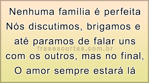 Dia da Família. Mensagens de Reflexões sobre a Familia - Frases Curtas