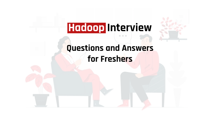 Hadoop Interview Questions And Answers