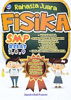   Judul Buku : Rahasia Juara Fisika SMP Kelas 7, 8, 9