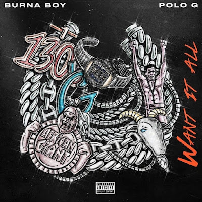 Burna Boy – Want It All (feat. Polo G)