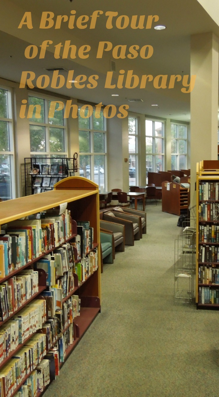 Paso Robles in Photos A Brief Tour of the Paso Robles Library in Photos