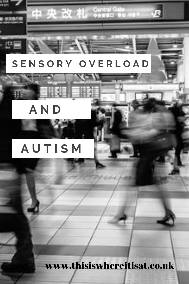 Sensory overload and autism. THIS IS WHERE IT IS AT