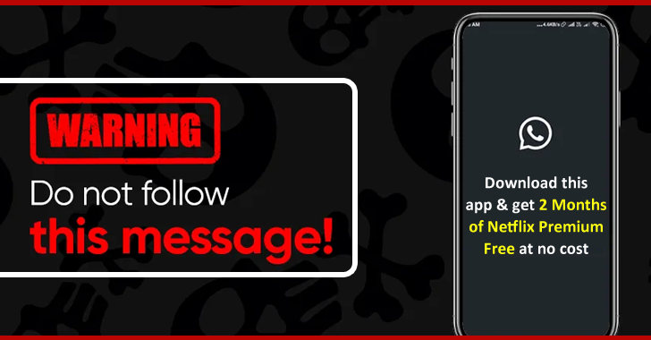 New Wormable Android Malware Disguised as a Netflix Tool Spreads Through WhatsApp Messages