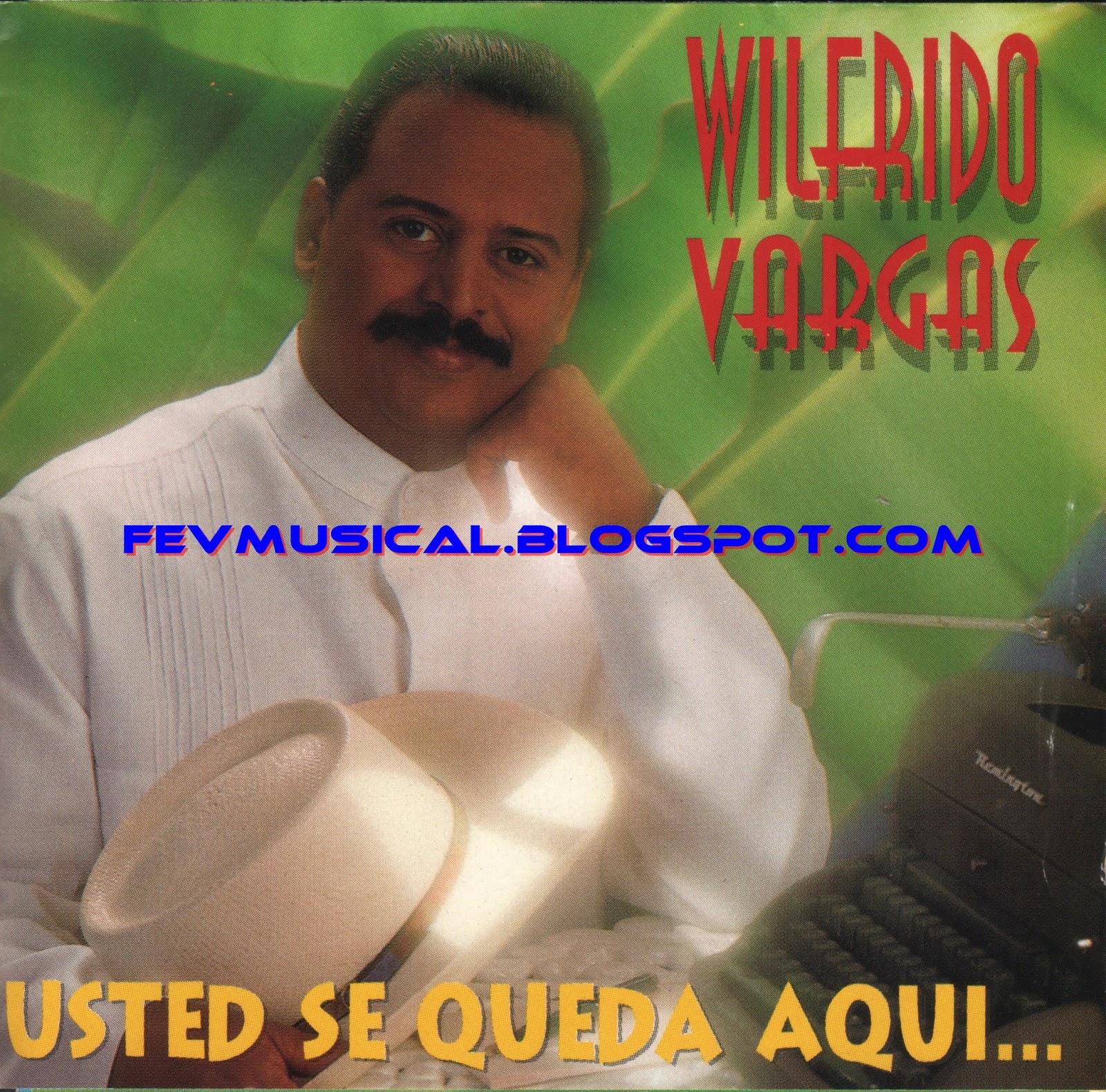 FEV MUSICAL 1990's Wilfrido Vargas Usted Se Queda Aqui... (TH Rodven)