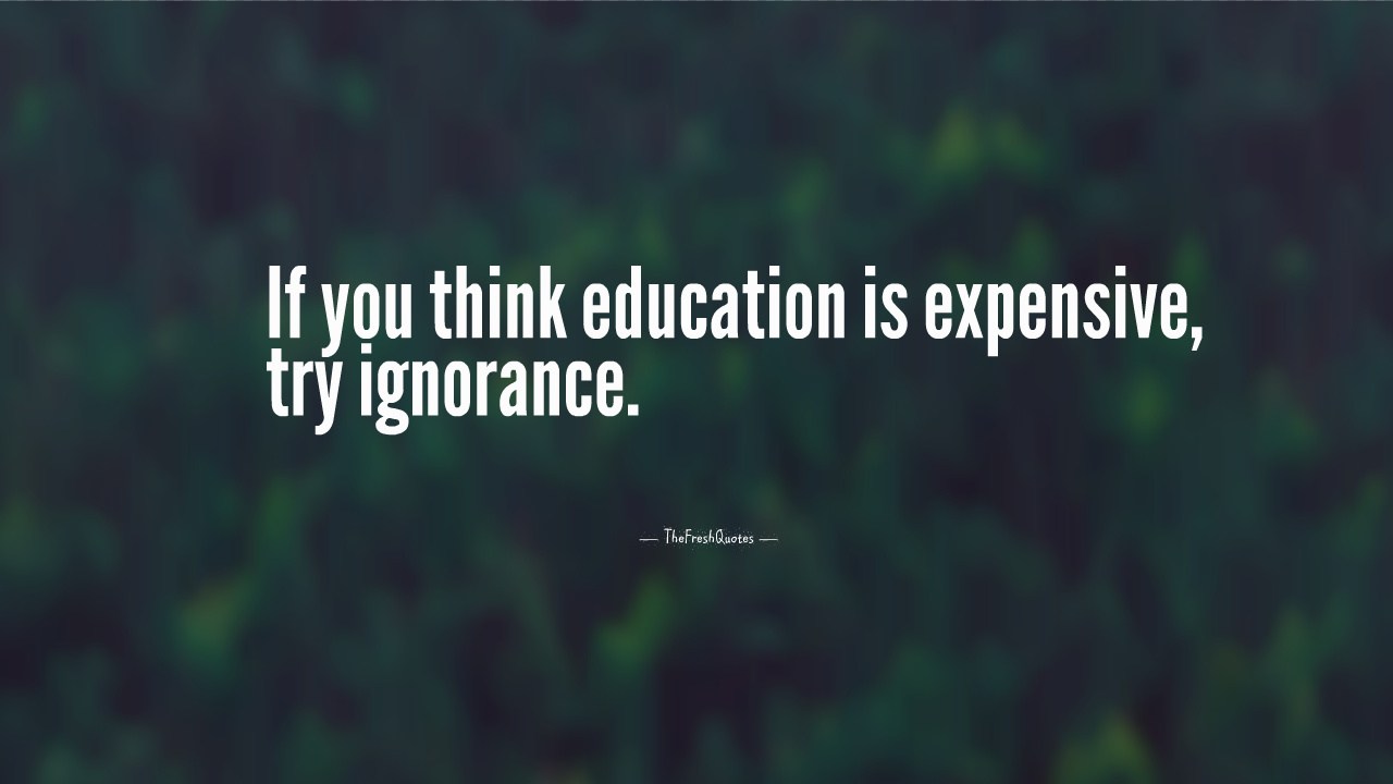 If-you-think-education-is-expensive-try-ignorance.-»-Derek-Bok