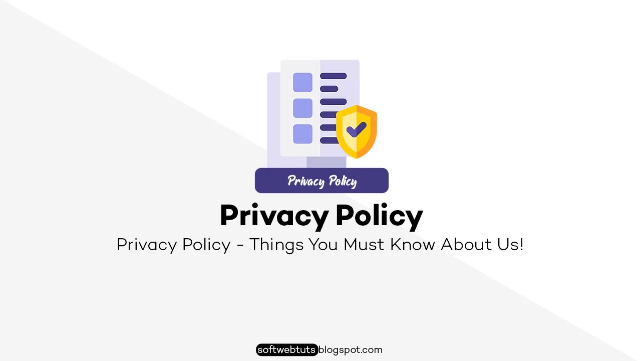 Privacy Policy - Things You Must Know About Us! Privacy Policy - Things You Must Know About Us!