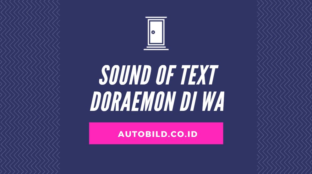 Cara buat sound of text Doraemon di WA dan TikTok