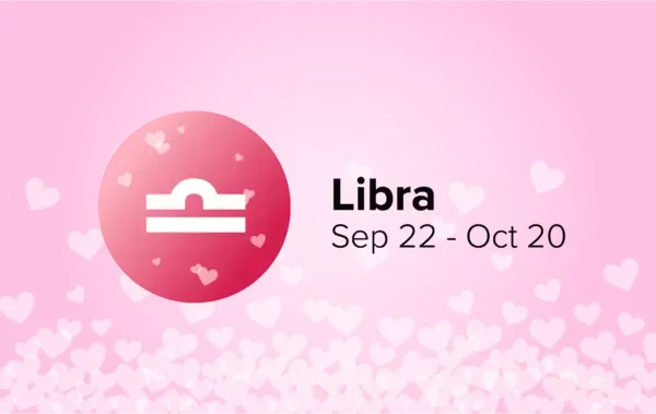Libra: Sep 22 - Oct 20