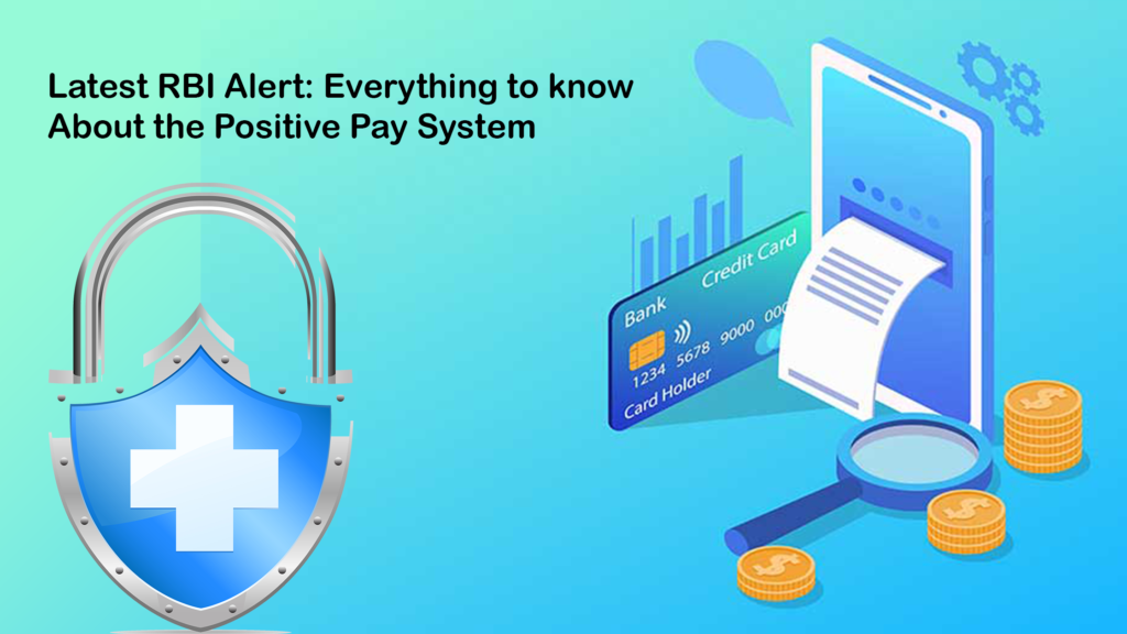 Latest RBI Alert Everything to Know About the Positive Pay System