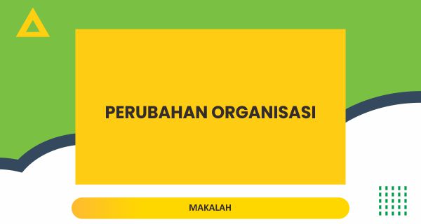 Contoh perubahan organisasi dalam perusahaan