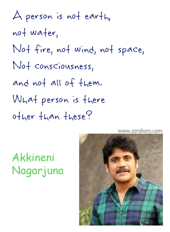 Akkineni Nagarjuna Quotes. Akkineni Nagarjuna Movies Quotes, Akkineni Nagarjuna Inspirational Quotes. Akkineni Nagarjuna Thoughts