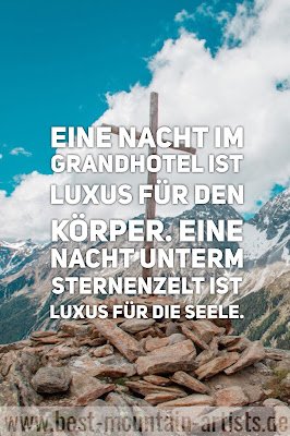 "Eine Nacht im Grandhotel ist Luxus für den Körper. Eine Nacht unterm Sternenzelt ist Luxus für die Seele.", Till Eitel