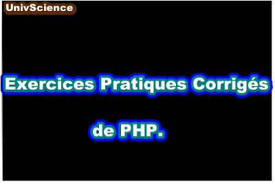 Exercices Pratiques Corrigés de PHP.