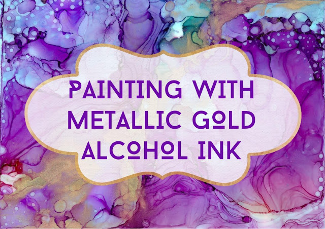 Dishfunctional Designs: Painting With Metallic Gold Alcohol Ink