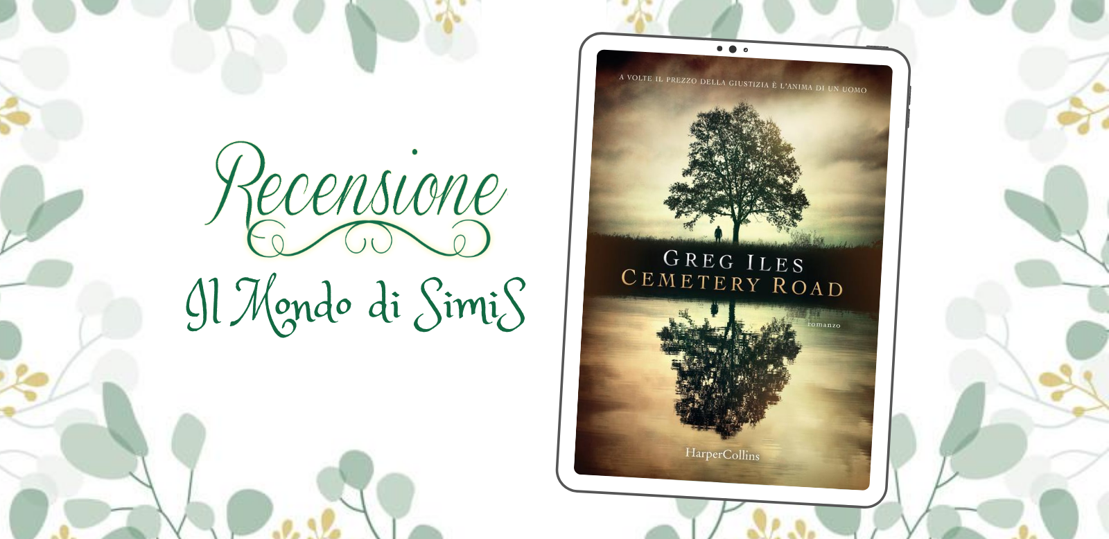 Recensione "Cemetery Road" di Greg Iles Il Mondo di SimiS