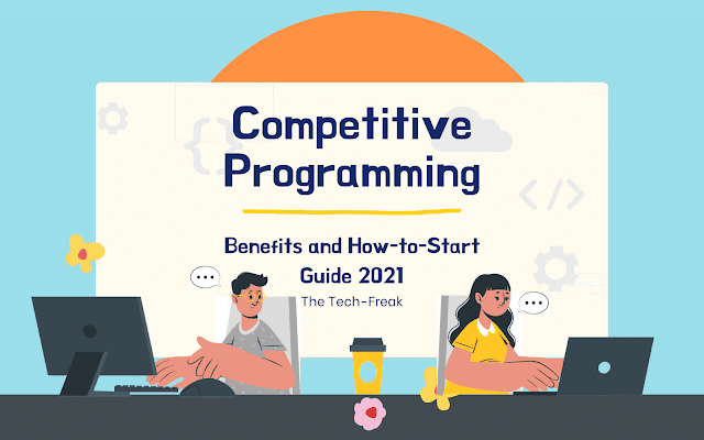 Competitive Programming : The Tech-Freak