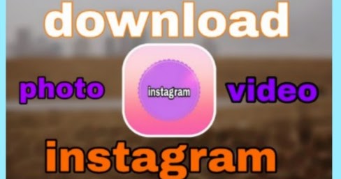 instagram से photos & video download कैसे करे online