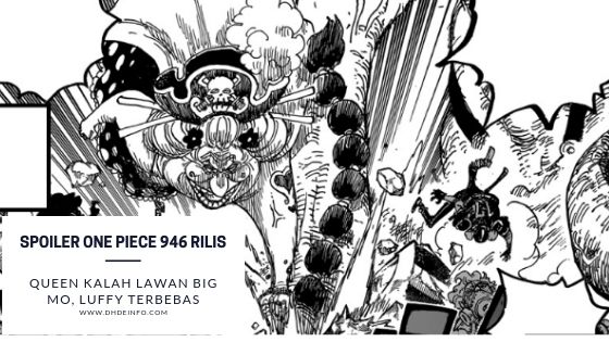 Spoiler Manga One Piece 946 Rilis Queen Kalah Lawan Big Mom Luffy Terbebas Dhdeinfo Com