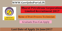 Bharat Petroleum Corporation Limited Recruitment 2017– Process Technician