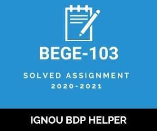 IGNOU BA/BDP BEGE-103 Solved Assignment 2020-2021